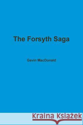 The Forsyth Saga Gavin MacDonald 9781470908669 Lulu.com - książka