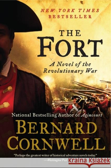 The Fort: A Novel of the Revolutionary War Bernard Cornwell 9780062010872 Harper Paperbacks - książka