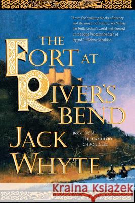 The Fort at River's Bend Jack Whyte 9780765309051 Forge - książka