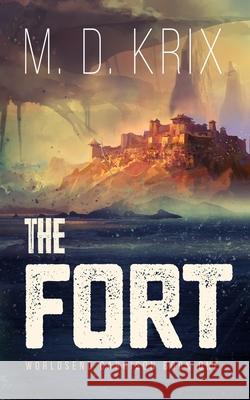 The Fort: Worldsend Garrison Book 1 Nicolescu, Thea 9798583824694 Independently published - książka