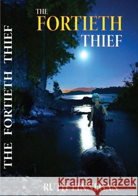 The fortieth thief a fairytale for children and not-children Ruth Finnegan 9780244278922 Lulu.com - książka