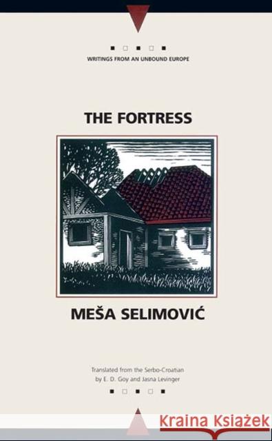 The Fortress Selimovic, Mesa 9780810117136 Northwestern University Press - książka