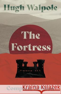 The Fortress - Complete Edition Hugh Walpole 9781528720106 Read Books - książka