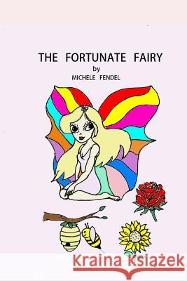 The Fortunate Fairy Michele Fendel Ronald Fendel 9780992468422 David Solly Sandler - książka