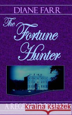 The Fortune Hunter Diane Farr 9781482356281 Createspace - książka