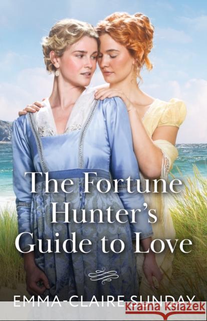 The Fortune Hunter's Guide To Love Emma-Claire Sunday 9780263345285 HarperCollins Publishers - książka