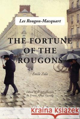 The Fortune of the Rougons Emile Zola Ernest Alfred Vizetelly 9781530741731 Createspace Independent Publishing Platform - książka