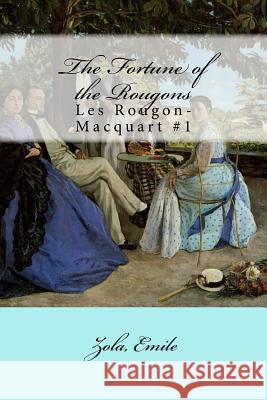 The Fortune of the Rougons: Les Rougon-Macquart #1 Zola Emile Ernest Alfred Vizetelly Mybook 9781546598480 Createspace Independent Publishing Platform - książka