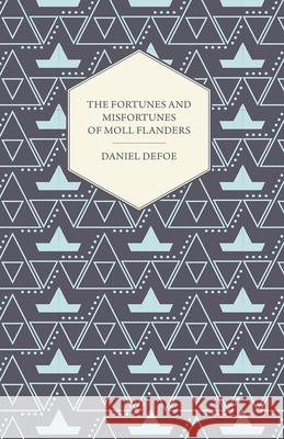 The Fortunes and Misfortunes of Moll Flanders Daniel Defoe 9781406791990 Pomona Press - książka