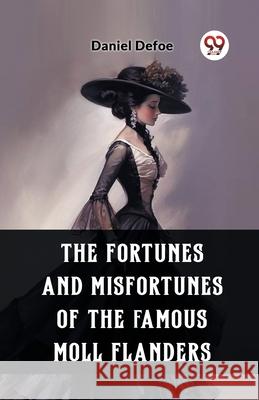 The Fortunes and Misfortunes of the Famous Moll Flanders Daniel Defoe 9789362769312 Double 9 Books - książka