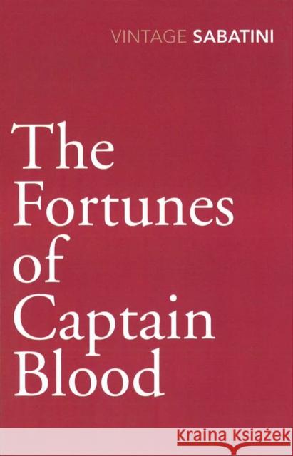 The Fortunes of Captain Blood Raphael Sabatini 9780099528470 VINTAGE - książka