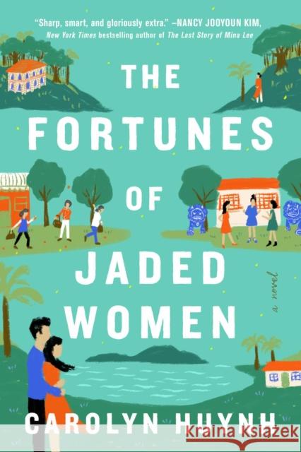 The Fortunes of Jaded Women: A Novel Huynh, Carolyn 9781982188733 Atria Books - książka