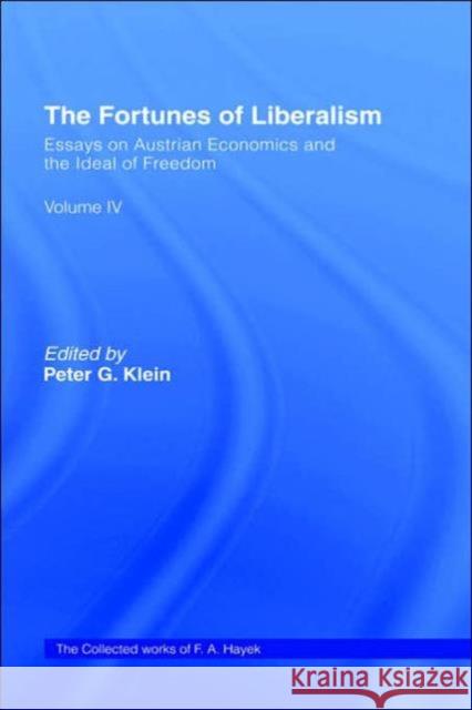The Fortunes of Liberalism: Essays on Austrian Economics and the Ideal of Freedom Hayek, F. a. 9780415035163 TAYLOR & FRANCIS LTD - książka