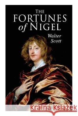 The Fortunes of Nigel: Historical Novel Walter Scott 9788027330348 E-Artnow - książka