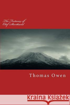 The Fortunes of Olaf Shorthand Thomas Owen 9781514834619 Createspace Independent Publishing Platform - książka