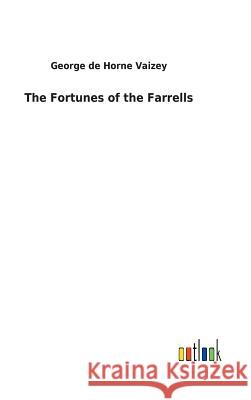 The Fortunes of the Farrells George de Horne Vaizey 9783732621743 Salzwasser-Verlag Gmbh - książka