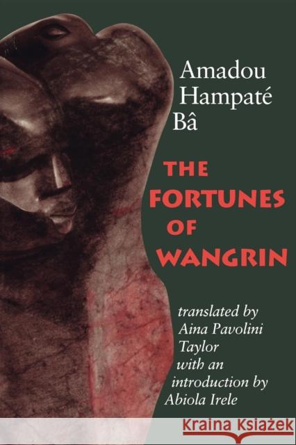 The Fortunes of Wangrin Amadou Hampate Ba Aina P. Taylor F. Abiola Irele 9780253212269 Indiana University Press - książka