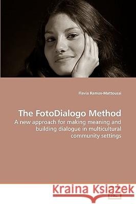 The FotoDialogo Method Ramos-Mattoussi, Flavia 9783639225846 VDM Verlag - książka