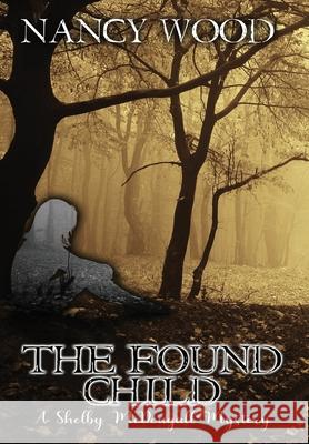 The Found Child Nancy Wood 9781953469021 Paper Angel Press - książka