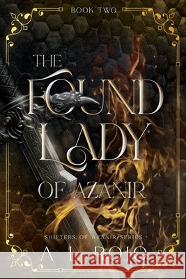The Found Lady of Azanir A. L. Rojo 9780648869085 A L Rojo - książka