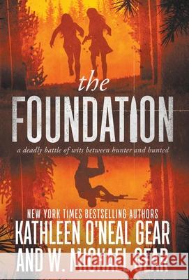 The Foundation W. Michael Gear Kathleen O'Neal Gear 9781639770076 Wolfpack Publishing LLC - książka