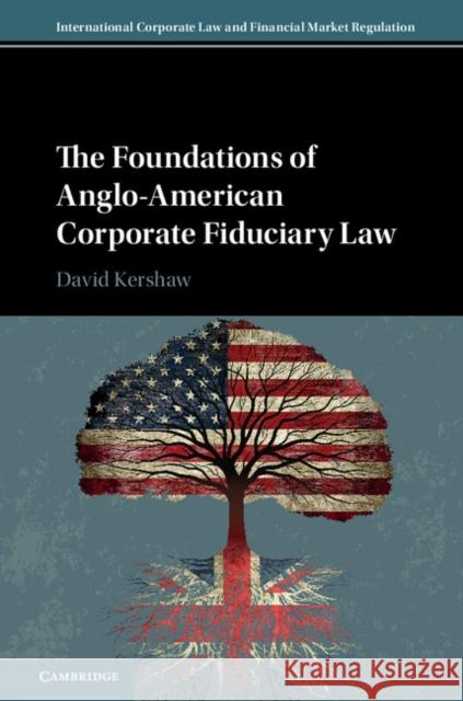 The Foundations of Anglo-American Corporate Fiduciary Law David Kershaw 9781107092334 Cambridge University Press - książka
