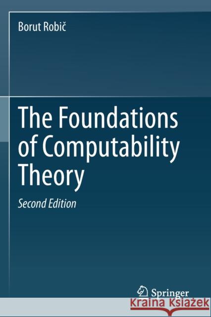 The Foundations of Computability Theory Borut Robič 9783662624234 Springer Berlin Heidelberg - książka