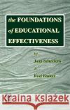 The Foundations of Educational Effectiveness Jaap Scheerens, R. Bosker 9780080427690 Emerald Publishing Limited