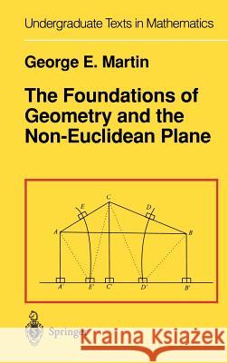 The Foundations of Geometry and the Non-Euclidean Plane George Edward Martin G. E. Martin 9780387906942 Springer - książka