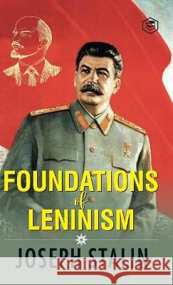 The Foundations of Leninism J. V. Stalin 9789394924932 Sanage Publishing House - książka