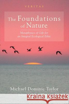 The Foundations of Nature Michael Dominic Taylor Larry Chapp 9781725264977 Cascade Books - książka