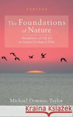 The Foundations of Nature Michael Dominic Taylor Larry Chapp 9781725264984 Cascade Books - książka