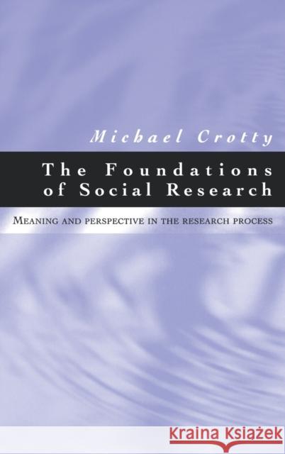 The Foundations of Social Research: Meaning and Perspective in the Research Process Crotty, Michael 9780761961055 Sage Publications - książka
