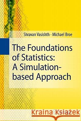 The Foundations of Statistics: A Simulation-Based Approach Vasishth, Shravan 9783642163128  - książka