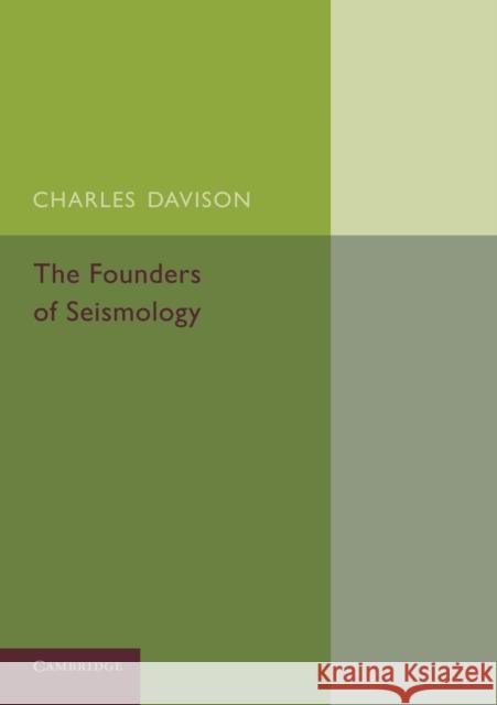 The Founders of Seismology Charles Davison 9781107691490 Cambridge University Press - książka