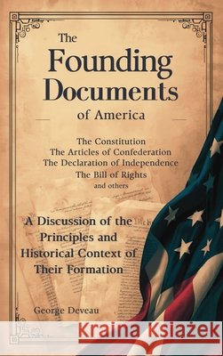 The Founding Documents of America Deveau, George 9798992204858 Gedi Enterprises, LLC - książka