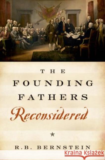 The Founding Fathers Reconsidered R. B. Bernstein 9780199832576 Oxford University Press, USA - książka
