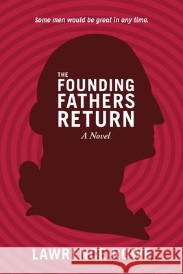 The Founding Fathers Return Lawrence Rowe 9780976766834 MDR Press - książka