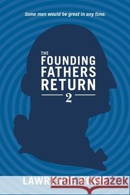 The Founding Fathers Return 2 Lawrence Rowe 9780976766841 MDR Press - książka