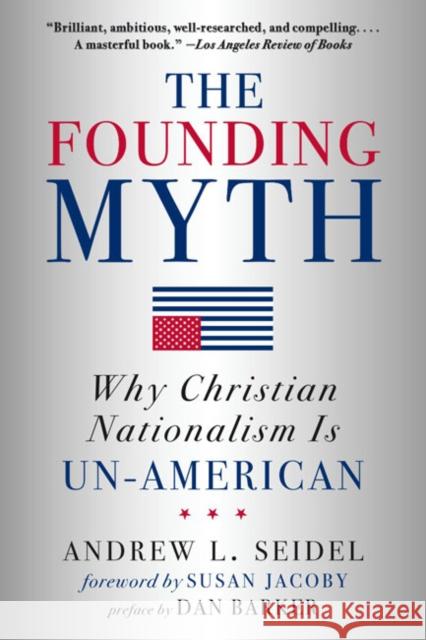 The Founding Myth: Why Christian Nationalism is Un-American Andrew L. Seidel 9781454943914 Union Square & Co. - książka