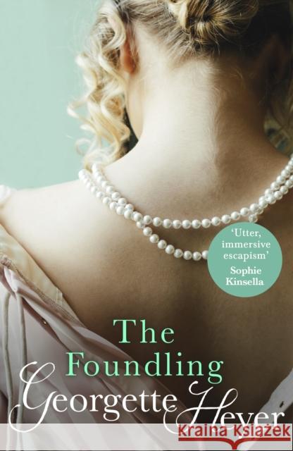 The Foundling: Gossip, scandal and an unforgettable Regency romance Georgette Heyer 9780099468066 Cornerstone - książka