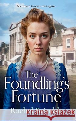 The Foundling's Fortune Rachel Brimble 9781837030866 Boldwood Books Ltd - książka