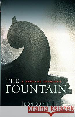 The Fountain: A Secular Theology Don Cupitt 9780334043959  - książka