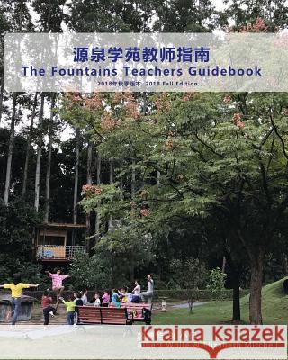 The Fountains Teachers Guidebook: 2nd Edition Albert Wolfe Elizabeth Mitchell 9781721956296 Createspace Independent Publishing Platform - książka