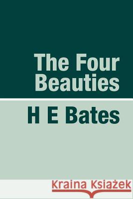 The Four Beauties Large Print Bates, H. E. E. 9781905665129 Pollinger Limited - książka