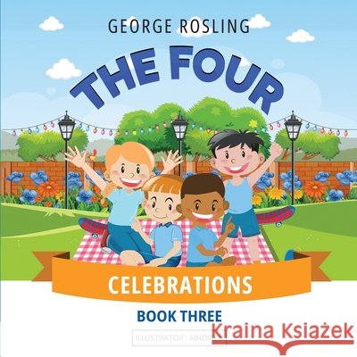 The Four - Celebrations George Rosling Aindrila 9781971002033 George Rosling - książka