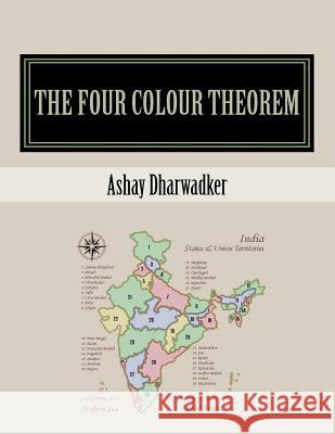 The Four Colour Theorem Ashay Dharwadker 9781466265301 Createspace - książka