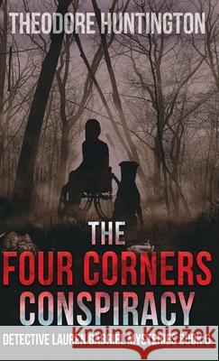 The Four Corners Conspiracy Theodore Huntington 9784824135285 Next Chapter - książka