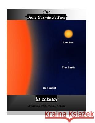 The Four Cosmic Pillars in colour Schutte, Peet (P S. J. ). 9781539311966 Createspace Independent Publishing Platform - książka