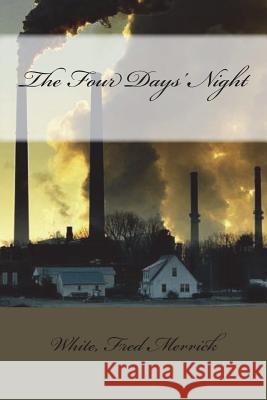 The Four Days' Night White Fre Mybook 9781981940509 Createspace Independent Publishing Platform - książka
